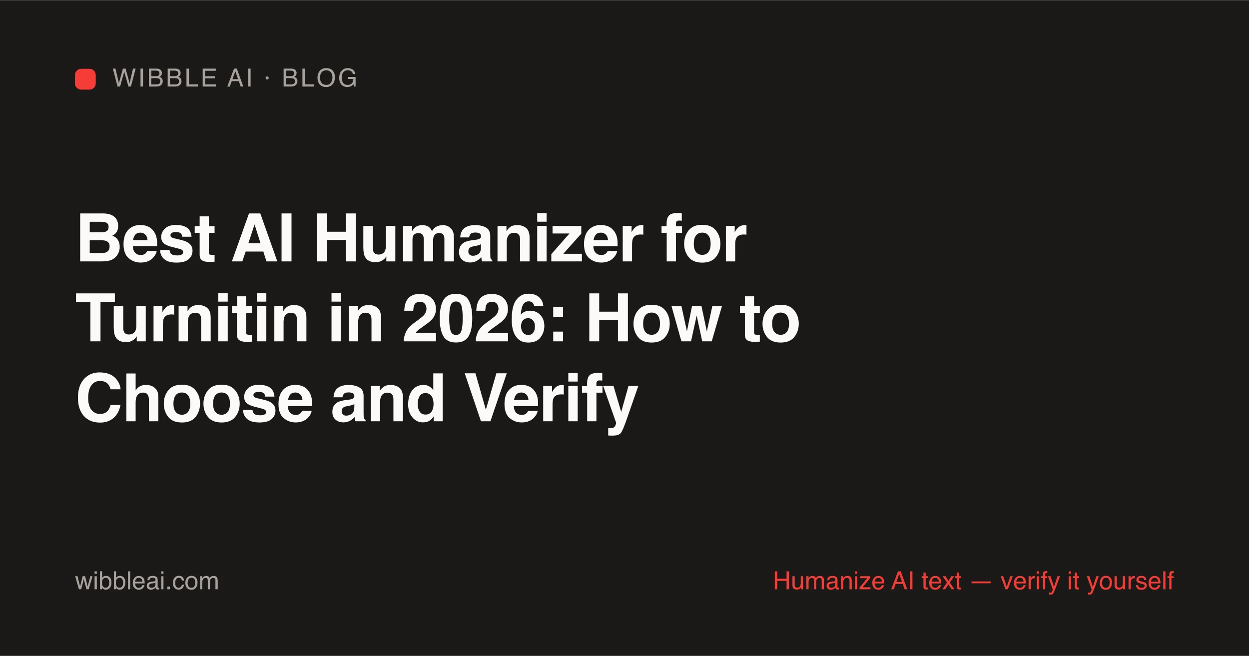 Choosing the best AI humanizer for Turnitin: what the AI writing report flags and how to verify output